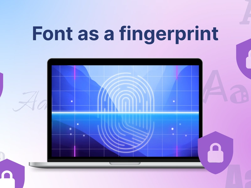 Prevent Font Fingerprinting: Enhance Your Online Privacy