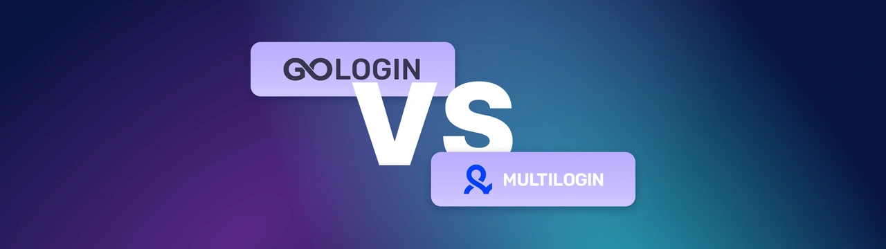 GoLogin vs MultiLogin: 2024 Full Comparison Review and Alternatives