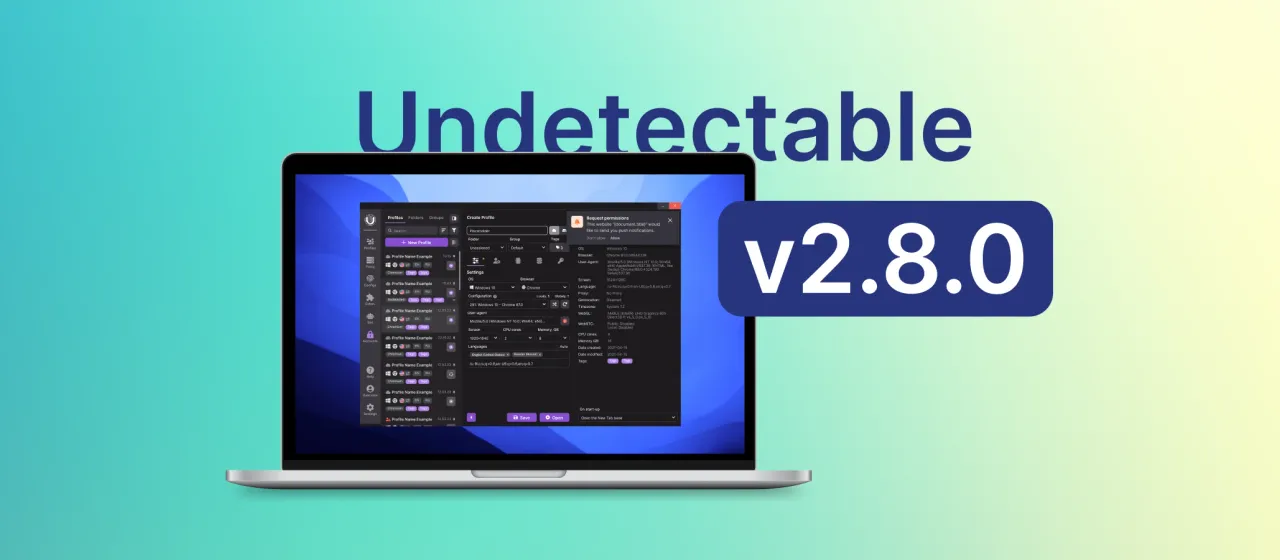 Dark theme and new features reveal all in the new Undetectable browser update v2.8.0
