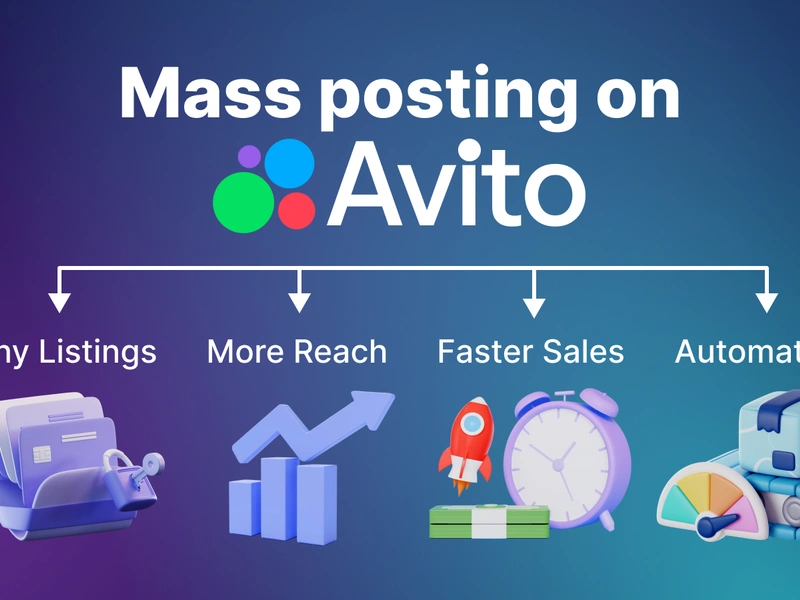 Mass posting and multi-accounting on Avito: how to sell quickly and effectively