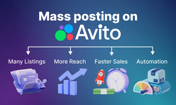 Mass posting and multi-accounting on Avito: how to sell quickly and effectively