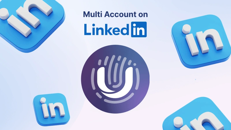 Multi-Accounting on LinkedIn: Tips, Effective Solutions, and Hidden Pitfalls