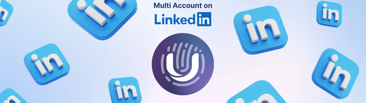 Multi-Accounting on LinkedIn: Tips, Effective Solutions, and Hidden Pitfalls