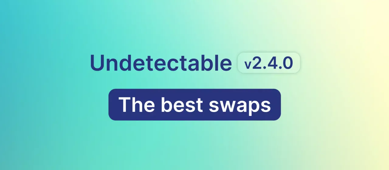 Undetectable browser update 2.4: new features explained
