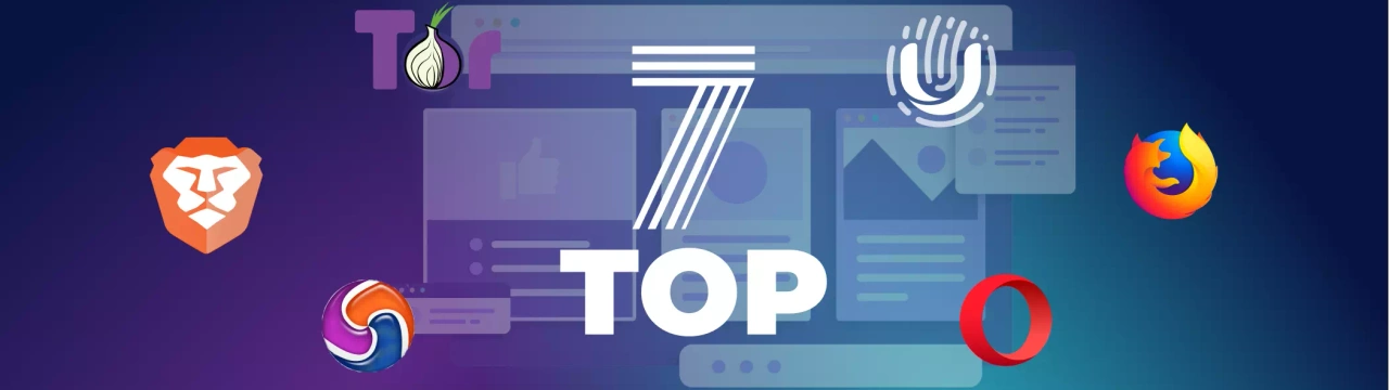 Top 7 most secure and private browsers