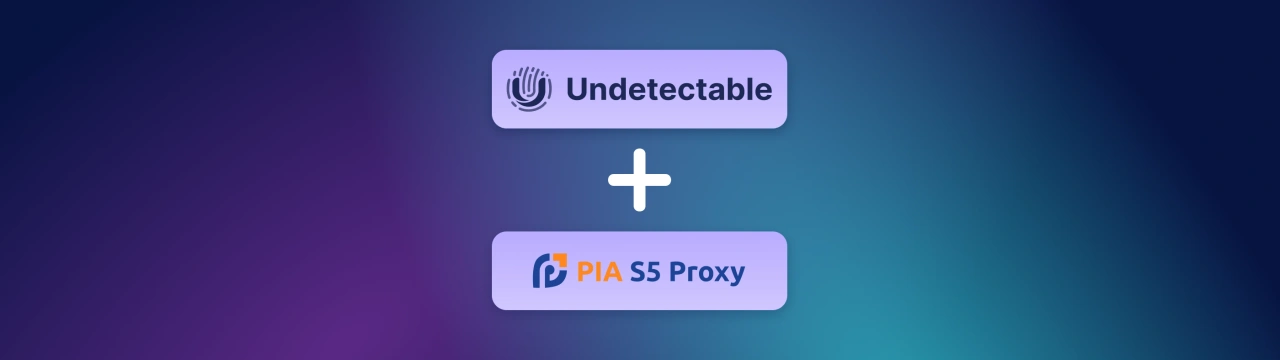 Setting up PIA S5 Proxy in an anti-detect browser Undetectable - Instructions