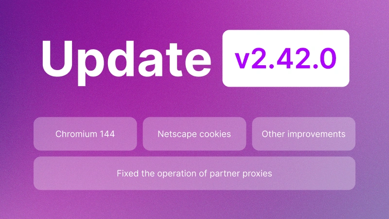 Undetectable 2.42.0: Chromium 144 and Stability Improvements